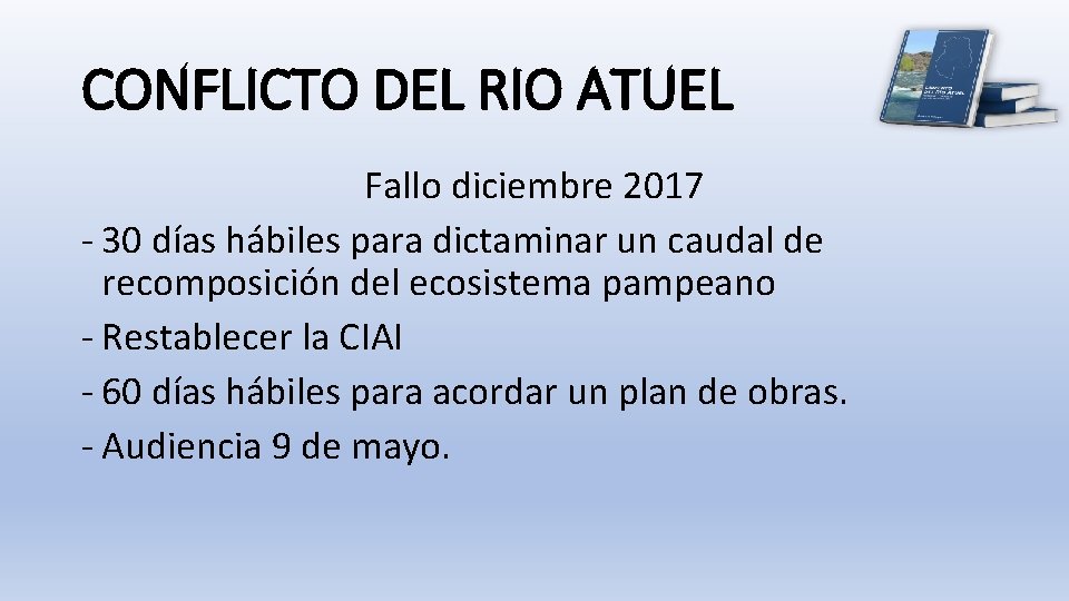 CONFLICTO DEL RIO ATUEL Fallo diciembre 2017 - 30 días hábiles para dictaminar un