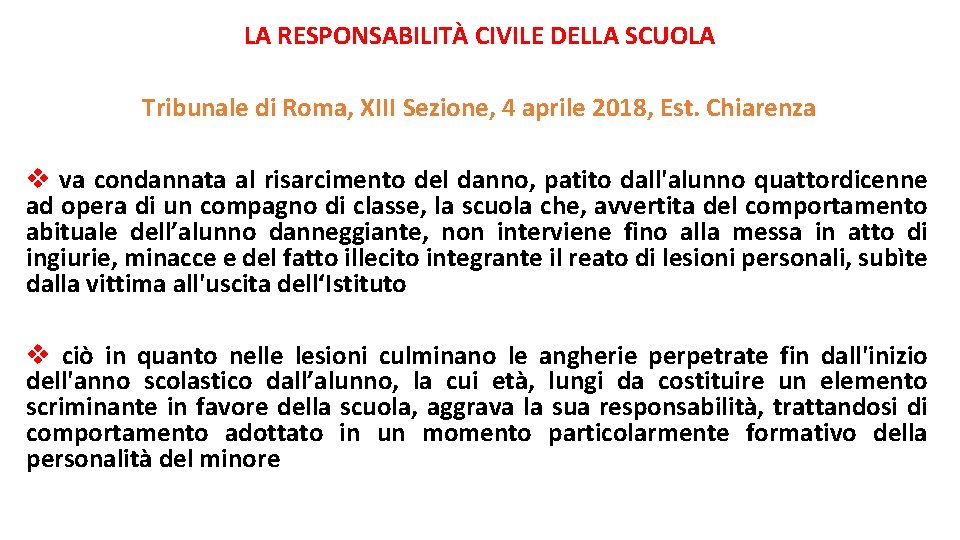 LA RESPONSABILITÀ CIVILE DELLA SCUOLA Tribunale di Roma, XIII Sezione, 4 aprile 2018, Est.