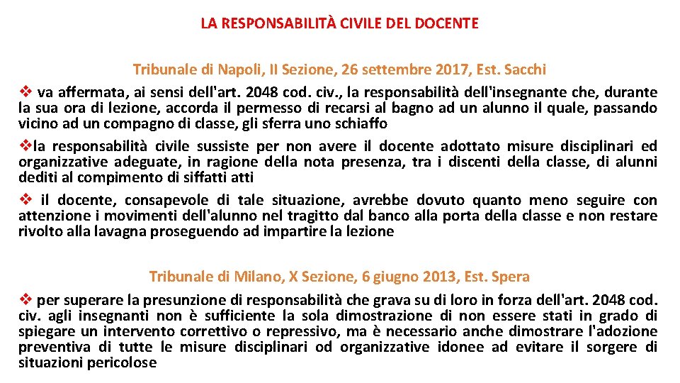 LA RESPONSABILITÀ CIVILE DEL DOCENTE Tribunale di Napoli, II Sezione, 26 settembre 2017, Est.