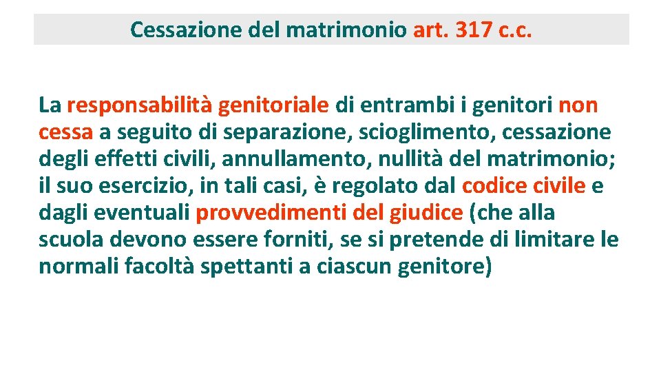 Cessazione del matrimonio art. 317 c. c. La responsabilità genitoriale di entrambi i genitori