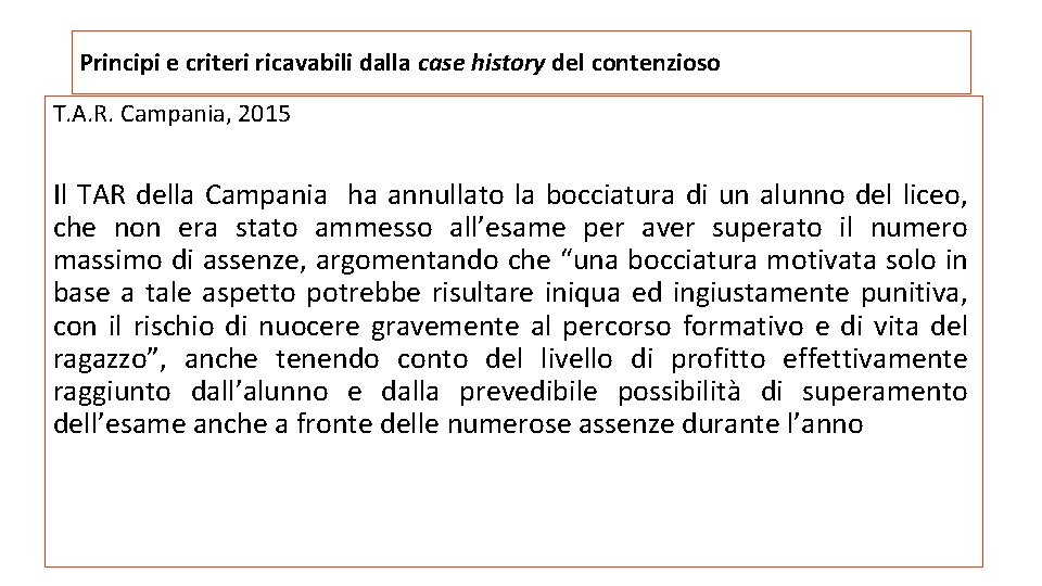 Principi e criteri ricavabili dalla case history del contenzioso T. A. R. Campania, 2015