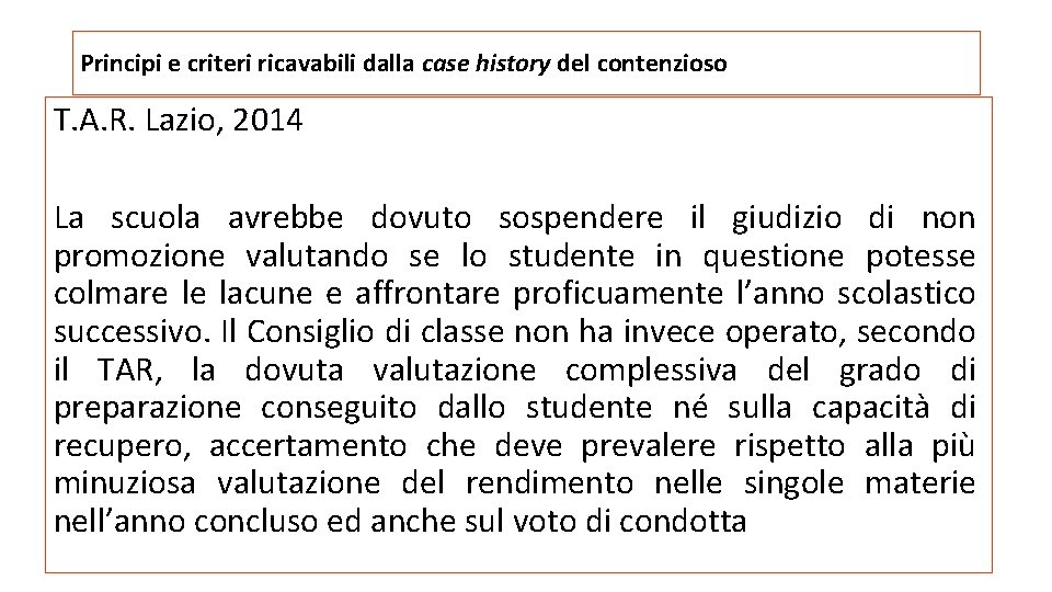 Principi e criteri ricavabili dalla case history del contenzioso T. A. R. Lazio, 2014