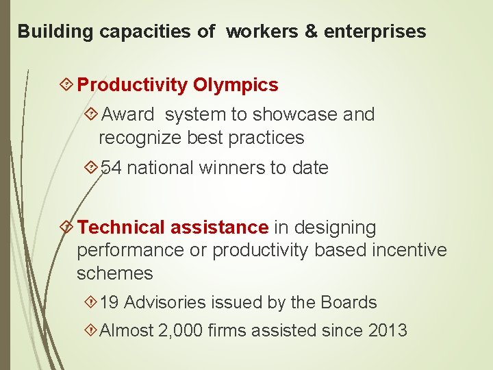 Building capacities of workers & enterprises Productivity Olympics Award system to showcase and recognize