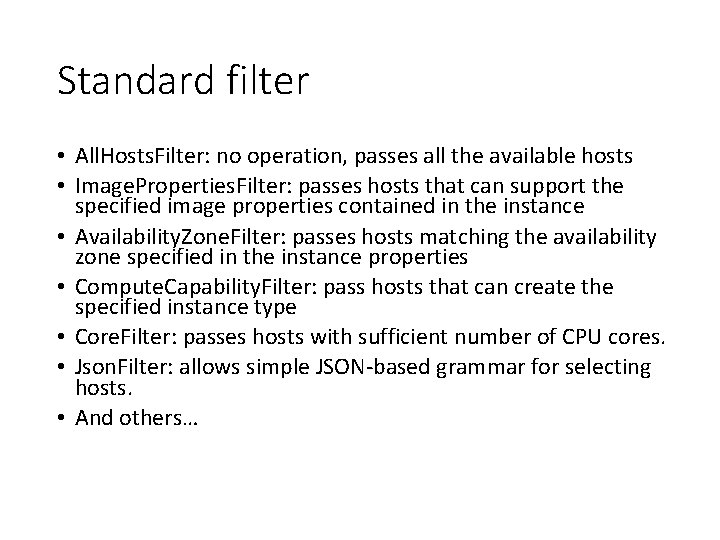 Standard filter • All. Hosts. Filter: no operation, passes all the available hosts •