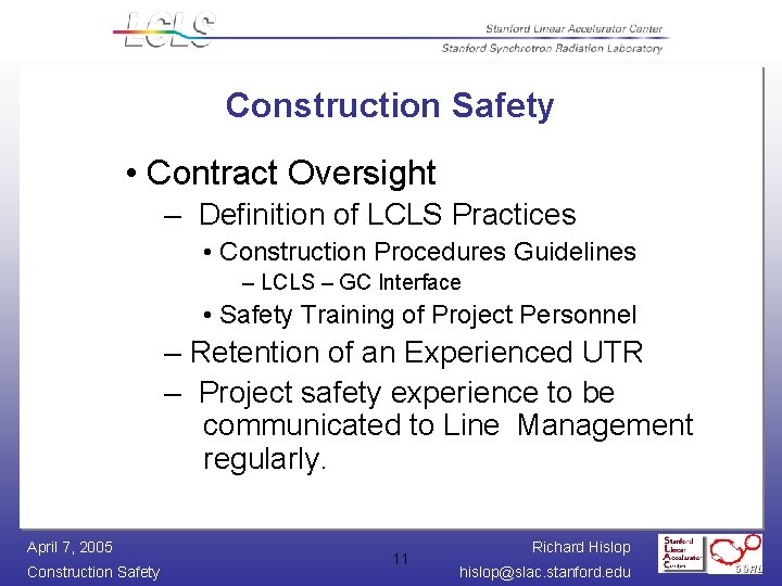 Construction Safety • Contract Oversight – Definition of LCLS Practices • Construction Procedures Guidelines