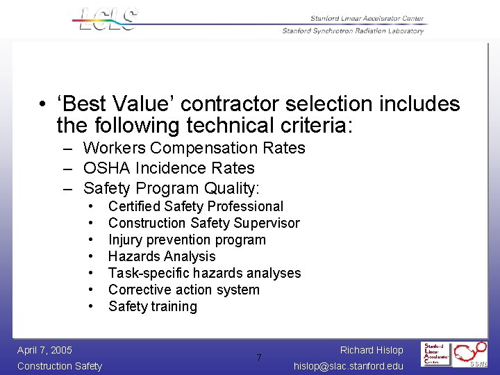  • ‘Best Value’ contractor selection includes the following technical criteria: – Workers Compensation