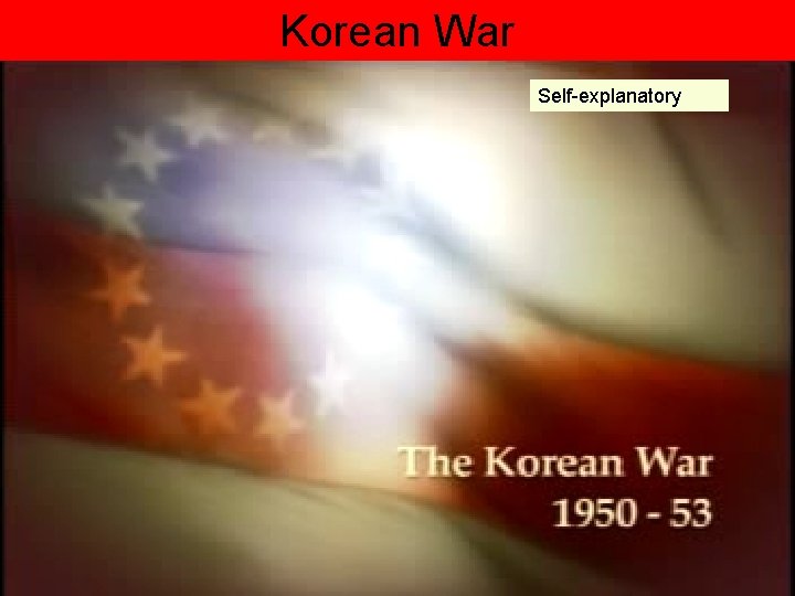 Korean War Self-explanatory 