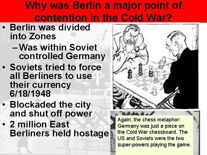 Why was Berlin a major point of contention in the Cold War? • Berlin