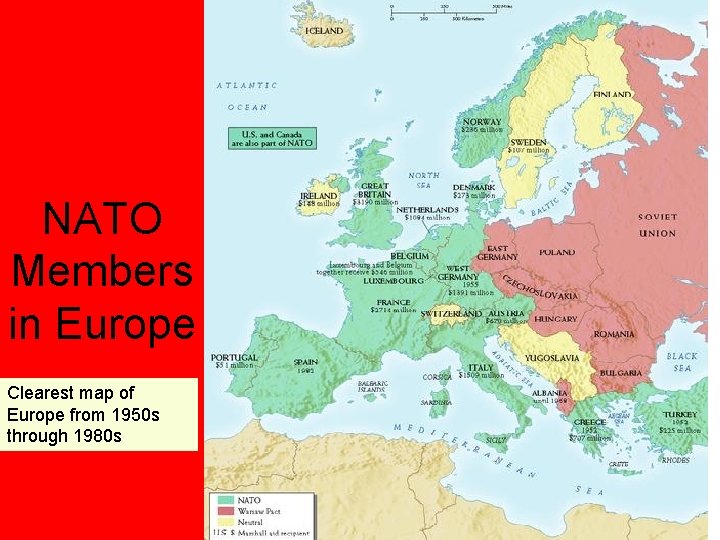 NATO Members in Europe Clearest map of Europe from 1950 s through 1980 s