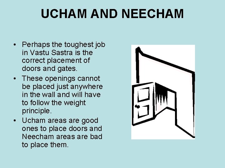 UCHAM AND NEECHAM • Perhaps the toughest job in Vastu Sastra is the correct UCHAM AND NEECHAM • Perhaps the toughest job in Vastu Sastra is the correct