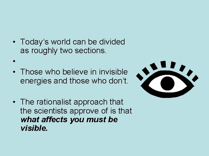 • Today’s world can be divided as roughly two sections. • • Those • Today’s world can be divided as roughly two sections. • • Those