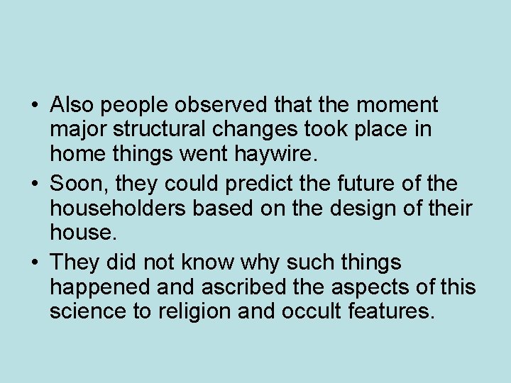 • Also people observed that the moment major structural changes took place in • Also people observed that the moment major structural changes took place in