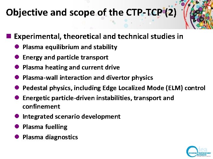 Objective and scope of the CTP-TCP (2) n Experimental, theoretical and technical studies in Objective and scope of the CTP-TCP (2) n Experimental, theoretical and technical studies in