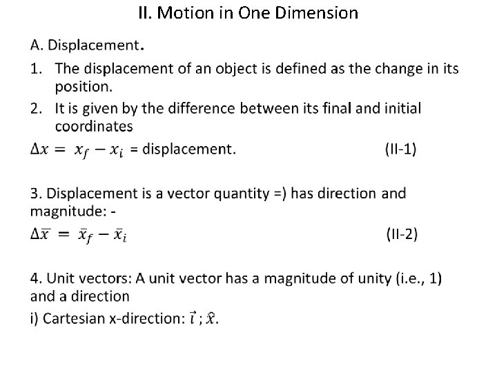 II. Motion in One Dimension • 