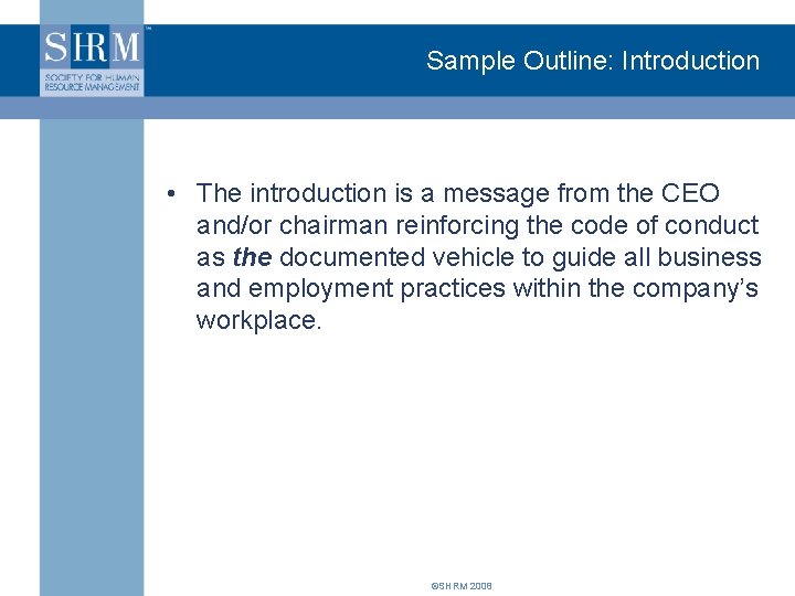 Sample Outline: Introduction • The introduction is a message from the CEO and/or chairman