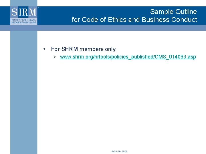 Sample Outline for Code of Ethics and Business Conduct • For SHRM members only