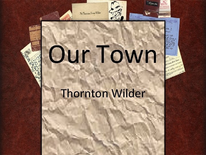 Our Town Thornton Wilder 