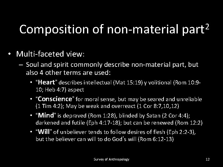 Composition of non-material part 2 • Multi-faceted view: – Soul and spirit commonly describe