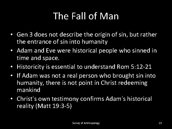 The Fall of Man • Gen 3 does not describe the origin of sin,