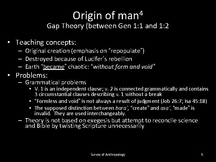 Origin of man 4 Gap Theory (between Gen 1: 1 and 1: 2 •