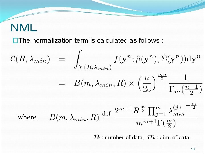 ＮＭＬ �The normalization term is calculated as follows : where, : number of data,