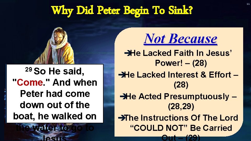 Why Did Peter Begin To Sink? Not Because 29 So He said, 28 And Why Did Peter Begin To Sink? Not Because 29 So He said, 28 And