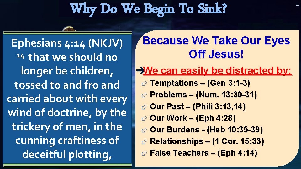 Why Do We Begin To Sink? 35 Therefore do Hebrews 10: 35 -39 Ephesians Why Do We Begin To Sink? 35 Therefore do Hebrews 10: 35 -39 Ephesians