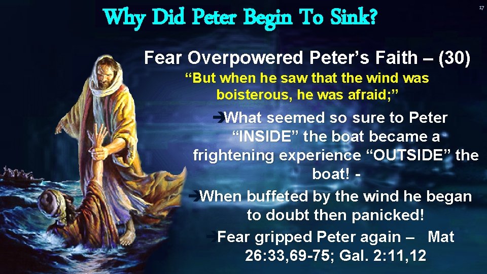 Why Did Peter Begin To Sink? 17 Fear Overpowered Peter’s Faith – (30) “But Why Did Peter Begin To Sink? 17 Fear Overpowered Peter’s Faith – (30) “But