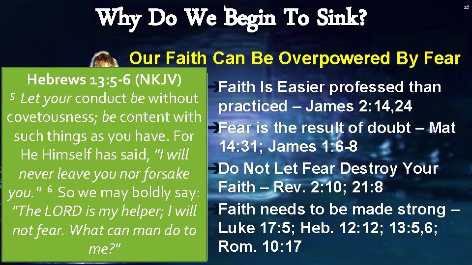 Why Do We Begin To Sink? Our Faith Can Be Overpowered By Fear Hebrews Why Do We Begin To Sink? Our Faith Can Be Overpowered By Fear Hebrews