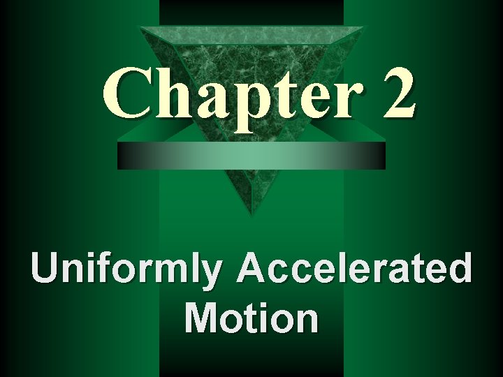 Chapter 2 Uniformly Accelerated Motion 