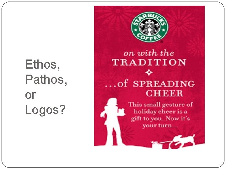 Ethos, Pathos, or Logos? 