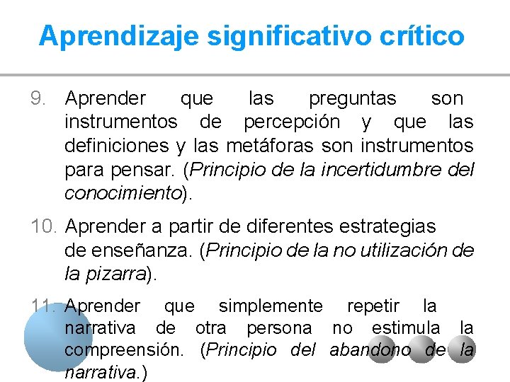 Aprendizaje significativo crítico 9. Aprender que las preguntas son instrumentos de percepción y que