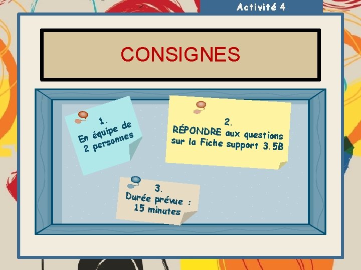 Activité 4 CONSIGNES 1. de pe i u q s En é rsonne 2