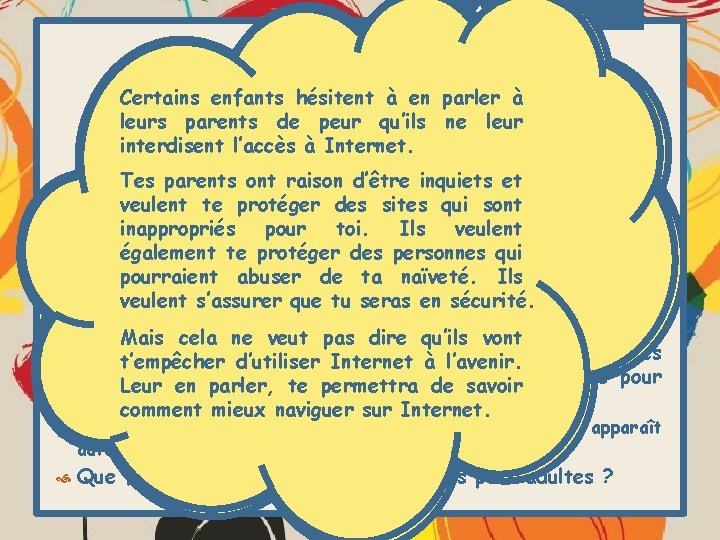 Activité 4 Donc, enfants lorsque des amis te àdemandent Certains hésitent en parlerdeà Les