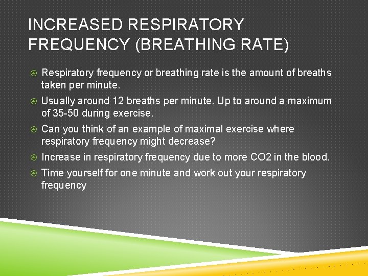 INCREASED RESPIRATORY FREQUENCY (BREATHING RATE) Respiratory frequency or breathing rate is the amount of INCREASED RESPIRATORY FREQUENCY (BREATHING RATE) Respiratory frequency or breathing rate is the amount of