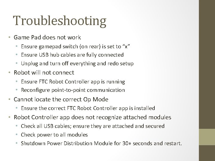 Troubleshooting • Game Pad does not work • Ensure gamepad switch (on rear) is