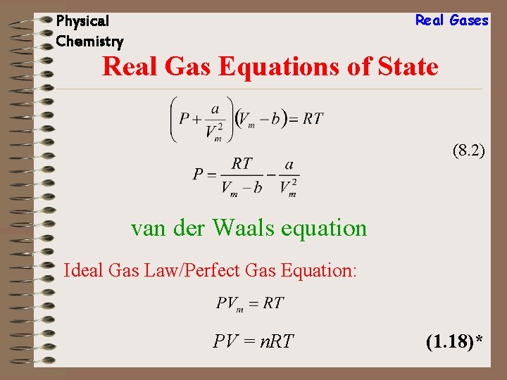 Real Gases Physical Chemistry Real Gas Equations of State (8. 2) van der Waals Real Gases Physical Chemistry Real Gas Equations of State (8. 2) van der Waals