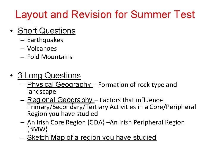 Layout and Revision for Summer Test • Short Questions – Earthquakes – Volcanoes –
