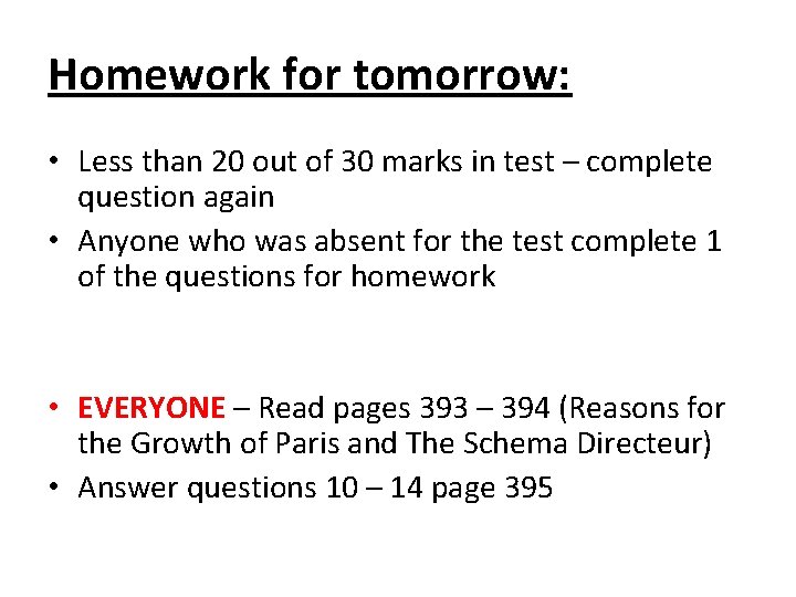 Homework for tomorrow: • Less than 20 out of 30 marks in test –