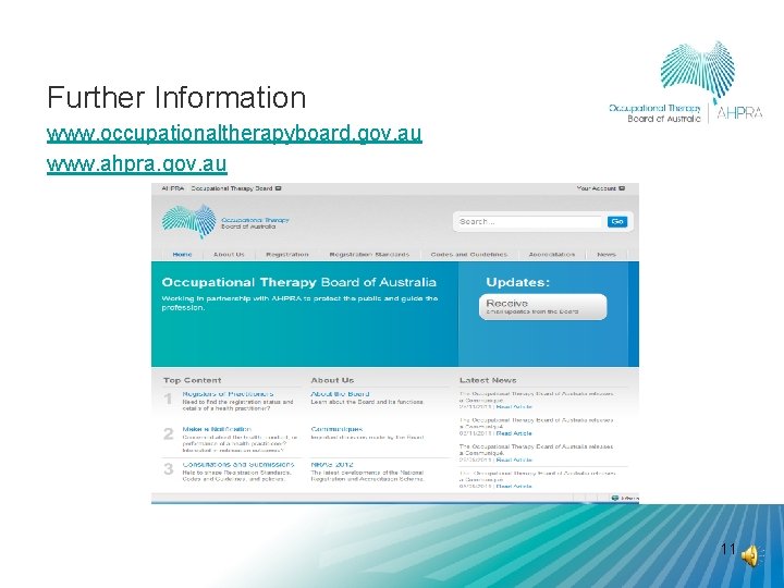 Further Information www. occupationaltherapyboard. gov. au www. ahpra. gov. au 11 