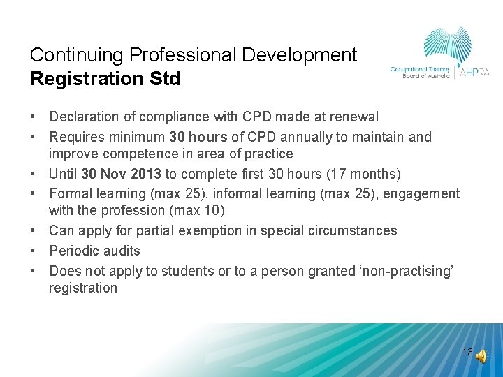 Continuing Professional Development Registration Std • Declaration of compliance with CPD made at renewal