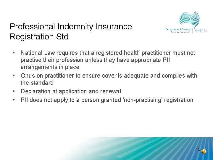 Professional Indemnity Insurance Registration Std • National Law requires that a registered health practitioner