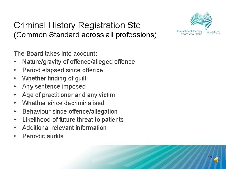 Criminal History Registration Std (Common Standard across all professions) The Board takes into account:
