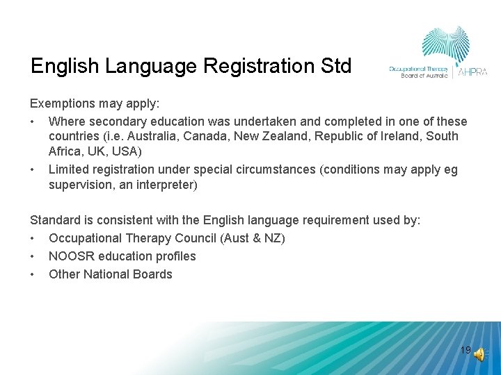 English Language Registration Std Exemptions may apply: • Where secondary education was undertaken and