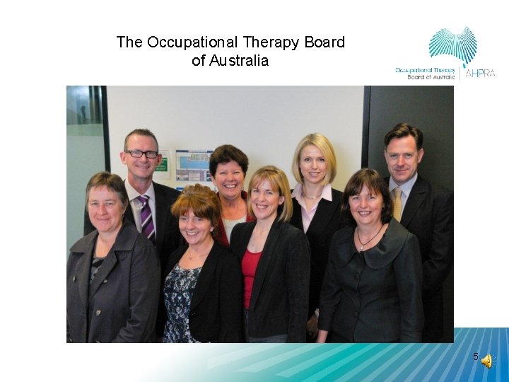 The Occupational Therapy Board of Australia 5 