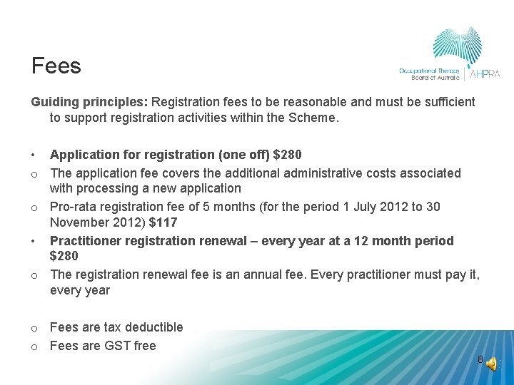 Fees Guiding principles: Registration fees to be reasonable and must be sufficient to support