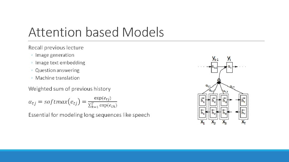 Attention based Models Attention based Models