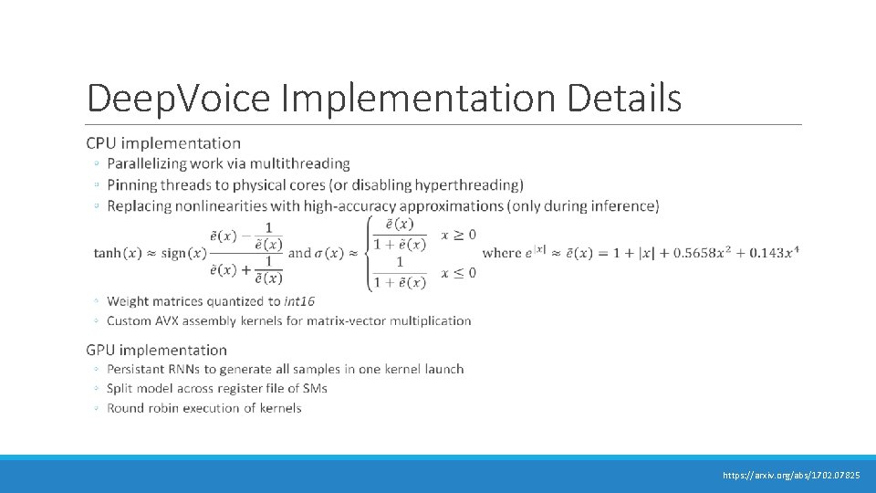 Deep. Voice Implementation Details https: //arxiv. org/abs/1702. 07825 Deep. Voice Implementation Details https: //arxiv. org/abs/1702. 07825