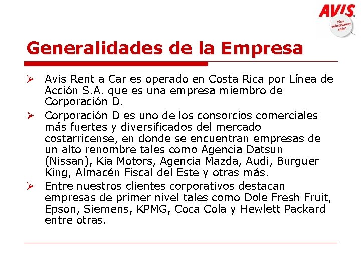 Generalidades de la Empresa Ø Avis Rent a Car es operado en Costa Rica