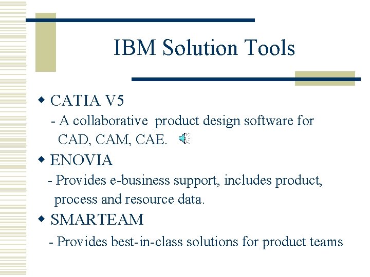 IBM Solution Tools w CATIA V 5 - A collaborative product design software for